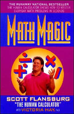Math Magic the human calculator shows how to master everyday math problems in seconds 1993 hardback Scott Flansburg the human calculator wih Victoria Hay