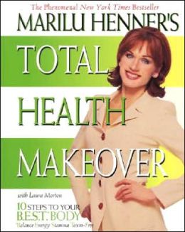 Marilu Henner's Total Health Makeover Laura Morton