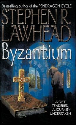 Stephen R Lawhead - Byzantium