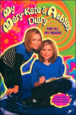 My Mary-Kate & Ashley Diary: For All My Moods
