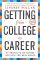 Getting from College to Career: 90 Things to Do Before You Join the Real World