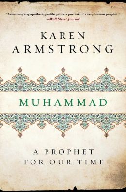 Muhammad, A prophet for our time, Karen Armstrong