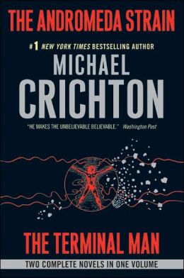 The Andromeda Strain/The Terminal Man Michael Crichton
