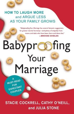 Baby-proofing Your Marriage: How to Laugh More, Argue Less and Communicate Bette Stacie Cockrell
