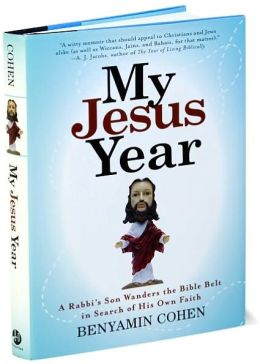My Jesus Year: A Rabbi's Son Wanders the Bible Belt in Search of His Own Faith