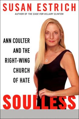Soulless: Ann Coulter and the Right-Wing Church of Hate