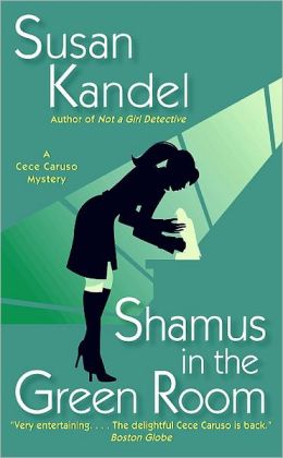 Shamus in the Green Room (Cece Caruso Mysteries) Susan Kandel