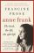 Anne Frank: The Book, The Life, The Afterlife