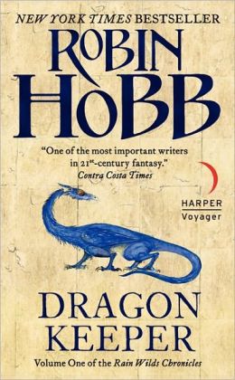 Rain Wilds Chronicles 1 - The Dragon Keeper Robin Hobb