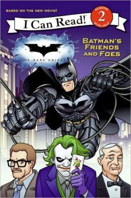The Dark Knight: Batman's Friends and Foes (I Can Read Book 2) Catherine Hapka, Adrian Barrios and Kanila Tripp