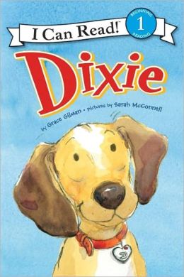 Dixie (I Can Read Book 1) Grace Gilman and Sarah McConnell