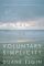 Voluntary Simplicity: Toward a Way of Life That Is Outwardly Simple, Inwardly Rich