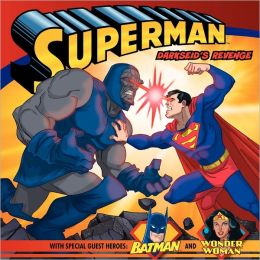 Superman Classic: Darkseid's Revenge Devan Aptekar, Eric A. Gordon and Steven E. Gordon