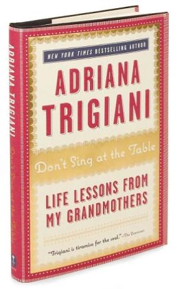 Don't Sing at the Table: Life Lessons from My Grandmothers