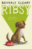 Book Cover Image. Title: Ribsy, Author: Beverly Cleary