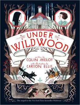 Under Wildwood (The Wildwood Chronicles Series #2)