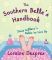 The Southern Belle's Handbook: Sissy LeBlanc's Rules to Live By