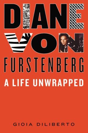 Diane von Furstenberg: A Life Unwrapped
