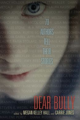 Dear Bully: Seventy Authors Tell Their Stories
