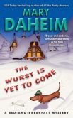 Book Cover Image. Title: The Wurst Is Yet to Come (Bed-and-Breakfast Series #27), Author: Mary Daheim