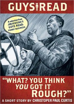 What? You Think You Got It Rough?: A Short Story from Guys Read: Funny Business