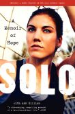 Book Cover Image. Title: Solo:  A Memoir of Hope, Author: Hope Solo