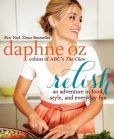 Book Cover Image. Title: Relish:  An Adventure in Food, Style, and Everyday Fun, Author: Daphne Oz