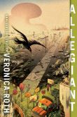 Book Cover Image. Title: Allegiant (Divergent Series #3), Author: Veronica Roth