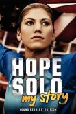 Book Cover Image. Title: Hope Solo:  My Story (Young Readers' Edition), Author: Hope Solo