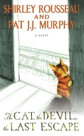 The Cat, the Devil, the Last Escape: A Novel