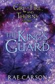 Book Cover Image. Title: The King's Guard:  A Girl of Fire and Thorns Novella, Author: Rae Carson
