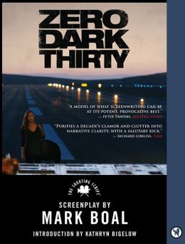 Zero Dark Thirty: The Shooting Script Mark Boal