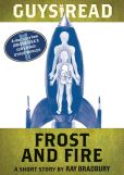 Book Cover Image. Title: Guys Read:  Frost and Fire: A Short Story from Guys Read: Other Worlds, Author: Ray Bradbury