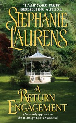 A Return Engagement: (Originally appeared in the e-book anthology ROYAL BRIDESMAIDS) Stephanie Laurens