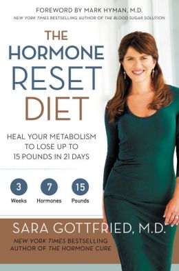 The Hormone Reset Diet: Heal Your Metabolism to Lose Up to 15 Pounds in 21 Days