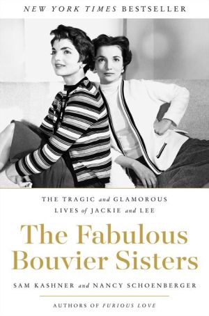 Book The Fabulous Bouvier Sisters: The Tragic and Glamorous Lives of Jackie and Lee
