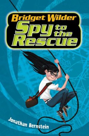 Bridget Wilder: Spy to the Rescue