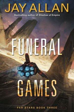 Funeral Games: Far Stars Book Three