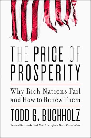 The Price of Prosperity: Why Nations Fail and How to Renew Them