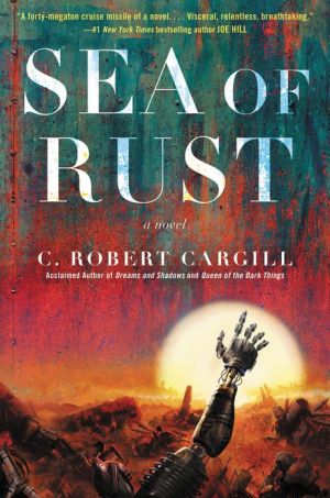 Book Sea of Rust: A Novel