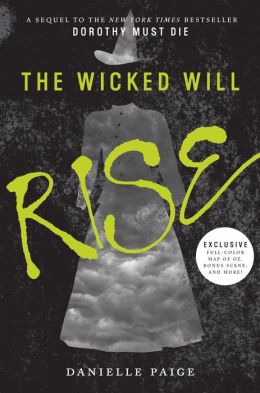 The Wicked Will Rise (B&N Exclusive Edition) (Dorothy Must Die Series #2)