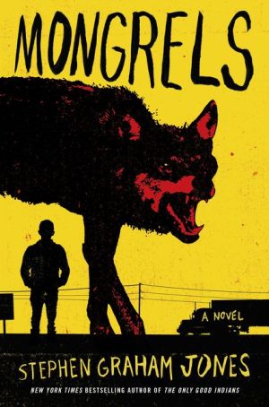 Mongrels: A Novel