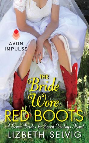 The Bride Wore Red Boots: A Seven Brides for Seven Cowboys Novel