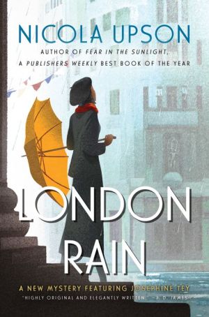 London Rain: A New Mystery Featuring Josephine Tey