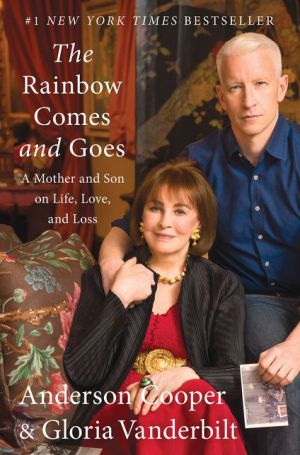 The Rainbow Comes and Goes: A Mother and Son Talk About Life, Love, and Loss