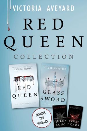 Red Queen Collection: Red Queen, Glass Sword, Queen Song, Steel Scars