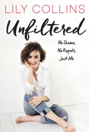Book Unfiltered: No Shame, No Regrets, Just Me.