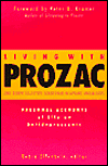 Living with Prozac: And Other Selected Seratonin-Reuptake Inhibitors