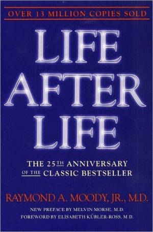 Life after Life: The Investigation of a Phenomenon--Survival of Bodily Death
