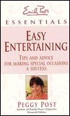 Easy Entertaining: Emily Post's Essentials